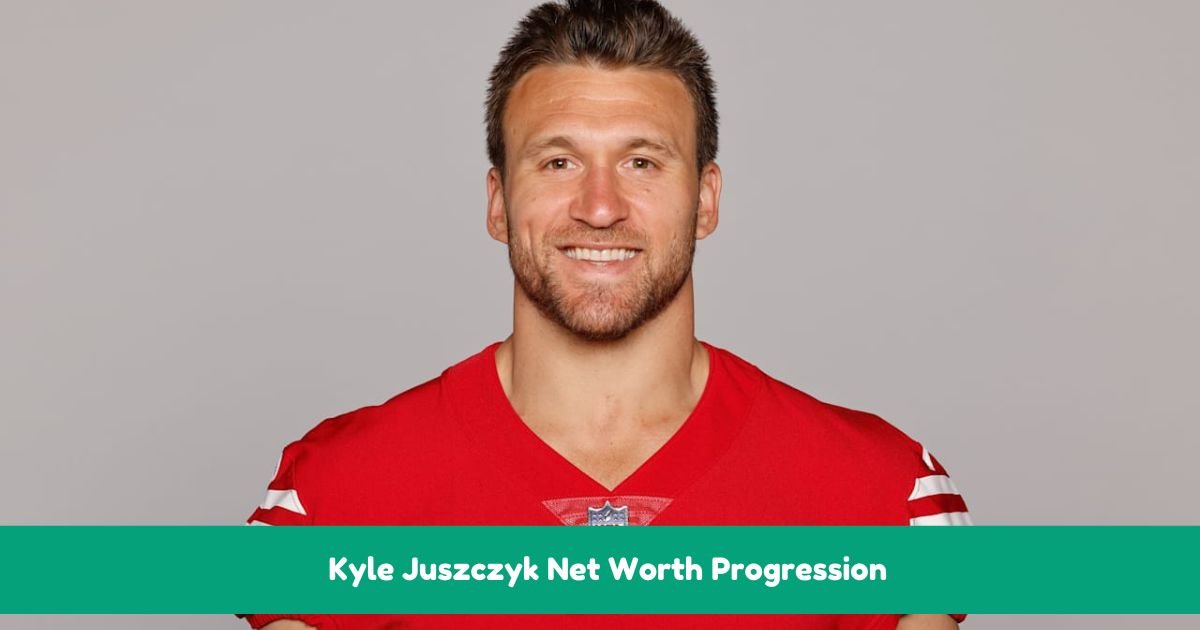 Kyle Juszczyk Net Worth Progression